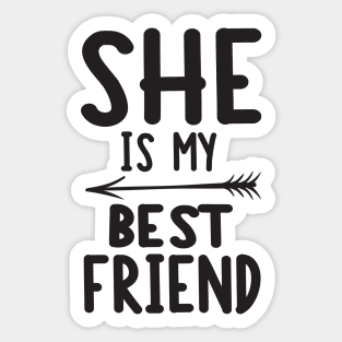 She is my best friend Sticker